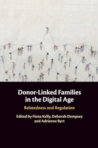 Donor-Linked Families in the Digital Age : Relatedness and Regulation