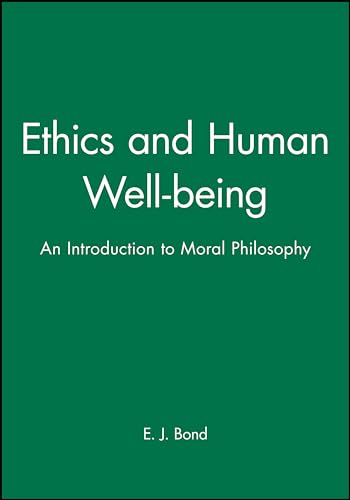 Ethics and Human Well Being: Introduction to Moral Philosophy