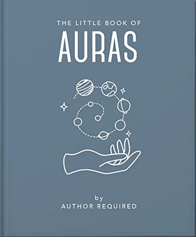 The Little Book of Auras: Protect, strengthen and heal your energy fields: 21