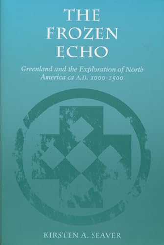 The Frozen Echo: Greenland and the Exploration of North America