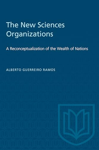 The New Sciences Organizations : A Reconceptualization of the Wealth of Nations