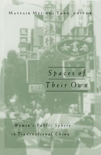 Spaces Of Their Own: Womens Public Sphere in Transnational China
