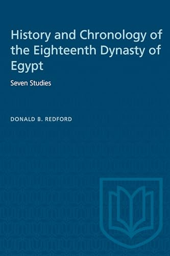 History and Chronology of the Eighteenth Dynasty of Egypt : Seven Studies