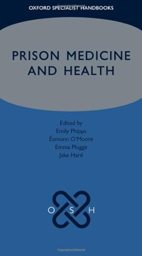Book cover: "Prison Medicine and Health," Oxford Specialist Handbooks series.