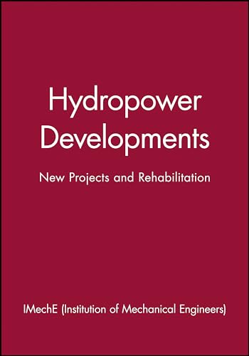 Hydropower Developments : New Projects and Rehabilitation