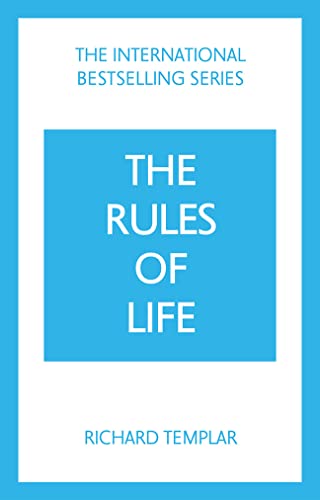 Rules of Life: A Personal Code for Living a Better, Happier, More Successful Kind of Life