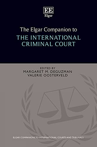 The Elgar Companion to the International Criminal Court
