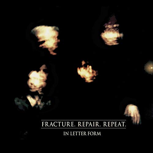 In Letter Form - Fracture. Repair. Repeat [CD]