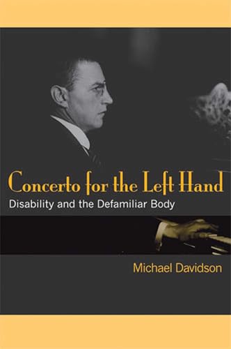 Concerto for the Left Hand : Disability and the Defamiliar Body