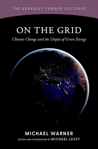 On the Grid : Climate Change and the Utopia of Green Energy