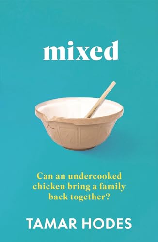 Mixed : Can an undercooked chicken bring a family back together?