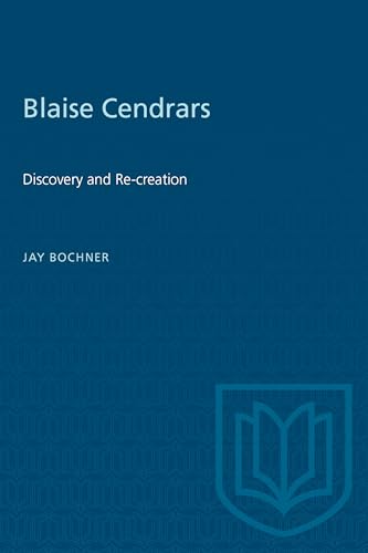 Blaise Cendrars : Discovery and Re-creation