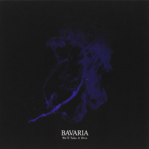 Bavaria - Well Take A Dive [CD]