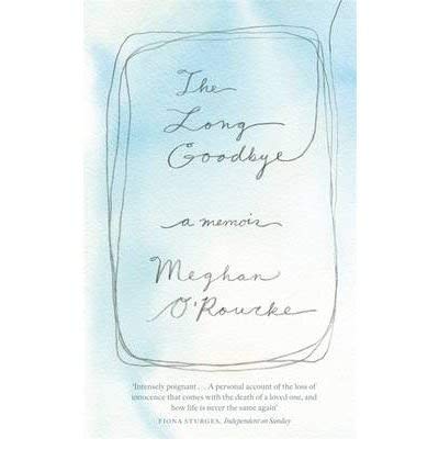 The Long Goodbye: A Memoir
