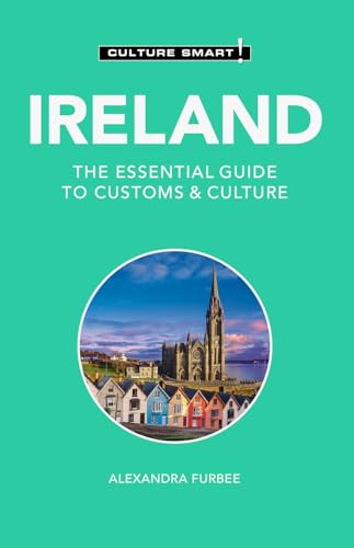 Ireland - Culture Smart! : The Essential Guide to Customs & Culture