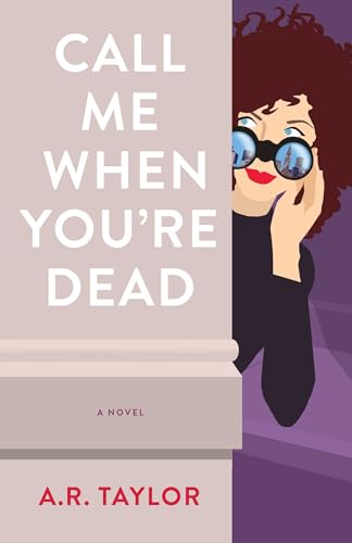 Call Me When You're Dead : A Novel