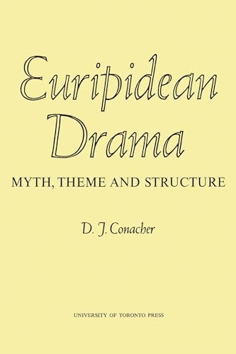 Euripidean Drama : Myth, Theme and Structure