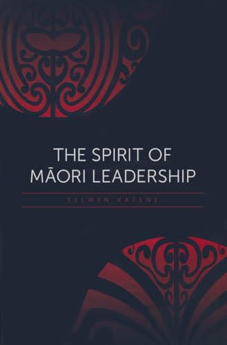 The Spirit of Maori Leadership