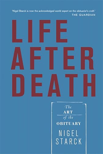 Life After Death : The Art of the Obituary