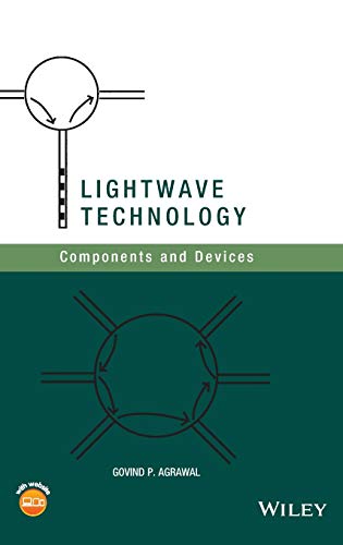 Lightwave Technology: Components and Devices W/CD
