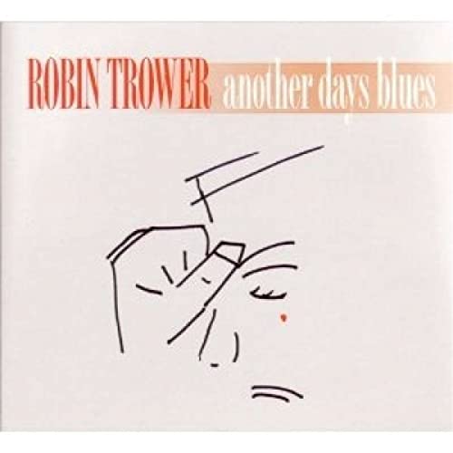 Robin Trower - Another Days Blues [CD]