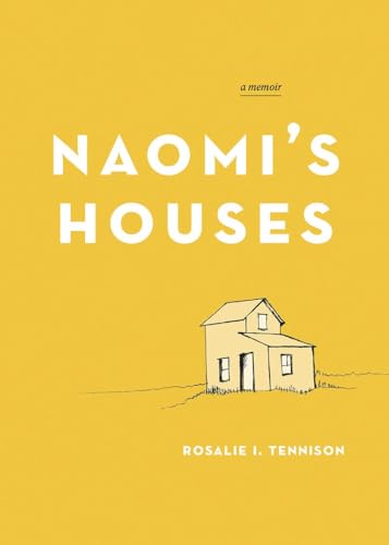 Naomi's Houses : A Memoir