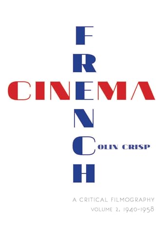 French Cinema-A Critical Filmography: Volume 2
