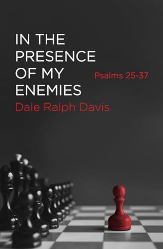 In the Presence of My Enemies : Psalms 25–37