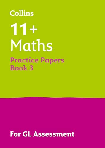 11+ Maths Practice Papers Book 3 : For the 2026 Gl Assessment Tests