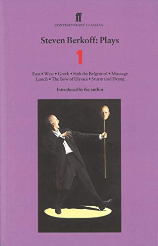 Steven Berkoff Plays 1: East; West; Greek; Sink the Belgrano!; Massage Lunch; The Bow of Ulysses; Sturm und Drang: "East","West","Greek","Sink the ... Bow of Ulysses","Sturm Und Drang" Vol 1
