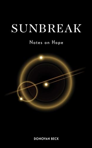 Sunbreak : Notes on Hope