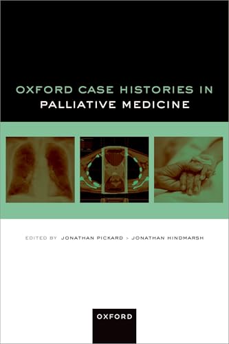 Oxford Case Histories Palliative Medicine
