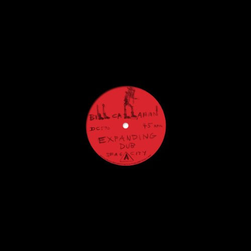 Callahan Bill - Expanding Dub/Highs in the Mid [12"] [VINYL]