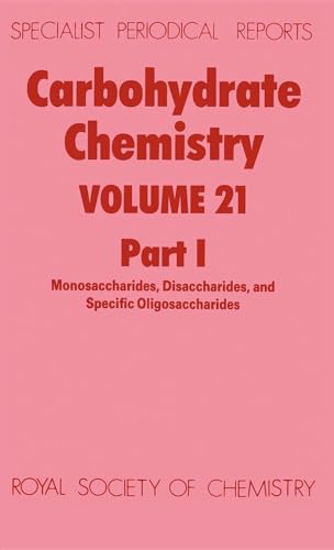 Carbohydrate Chemistry : Volume 21 : Volume 21