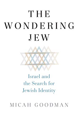 The Wondering Jew : Israel and the Search for Jewish Identity
