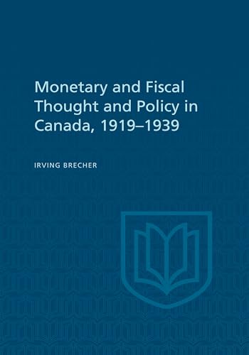 Monetary and Fiscal Thought and Policy in Canada, 1919-1939