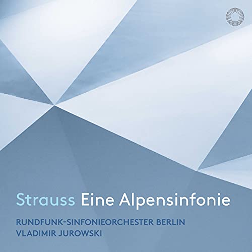 Rundfunk-Sinfonieorchester Berlin; Vladimir Jurowski - Strauss: Eine Alpensinfonie (Alpine Symphony) [CD]