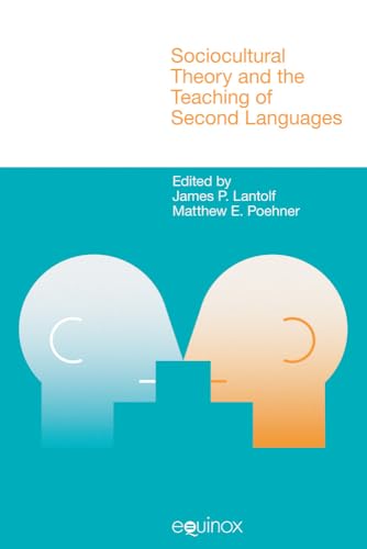 Sociocultural Theory and the Teaching of Second Languages