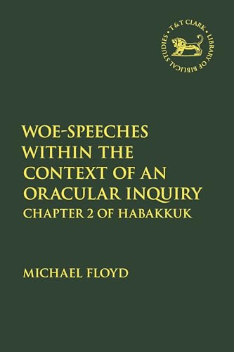 Woe-Speeches within the Context of an Oracular Inquiry : Chapter 2 of Habakkuk