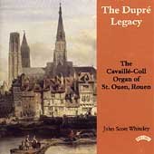 Various - The Dupre Legacy - The Cavaille - Coll Organ Of St. Ouen. Rouen. France [CD]
