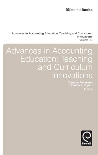 Advances in Accounting Education: Teaching and Curriculum Innovations