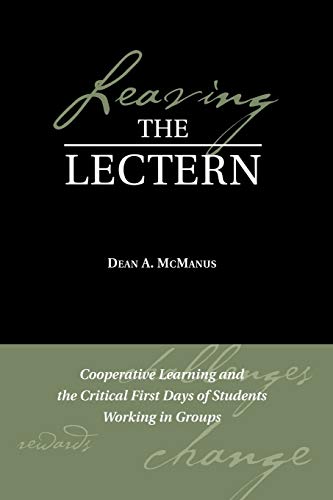 Leaving the Lectern : Cooperative Learning and the Critical First Days of Students Working in Groups