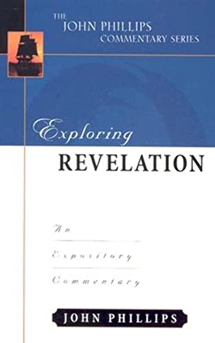 Exploring Revelation – An Expository Commentary