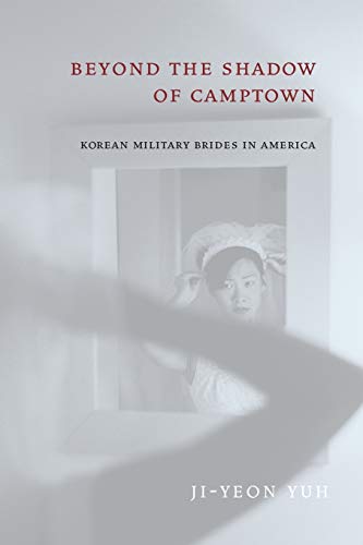 Beyond the Shadow of Camptown: Korean Military Brides in America