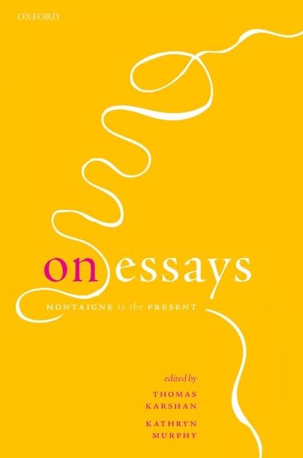 On Essays : Montaigne to the Present