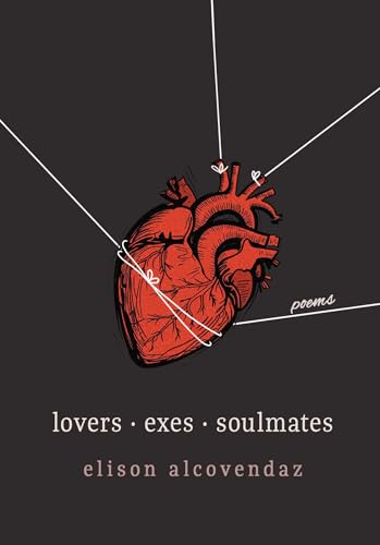 Lovers Exes Soulmates : Poems