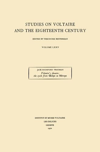 Voltaire's Theatre : the cycle from Œdipe to Merope : 75