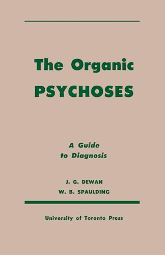 The Organic Psychoses : A Guide to Diagnosis