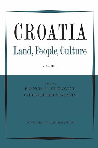 Croatia : Land, People, Culture Volume I