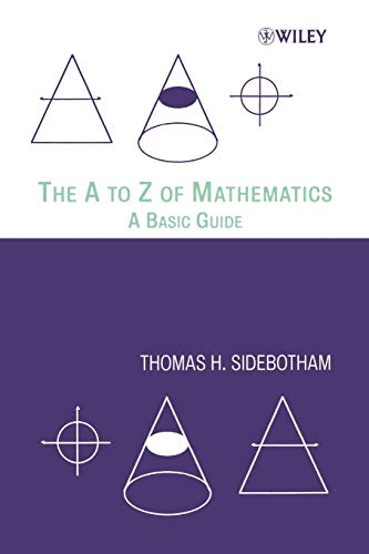 The A to Z of Mathematics: A Basic Guide